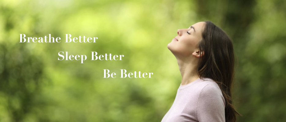 Breathe Better Sleep Better Be Better